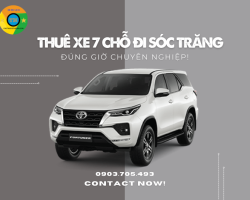 Thuê Xe 7 Chỗ Đi Sóc Trăng Đúng Giờ Chuyên Nghiệp
