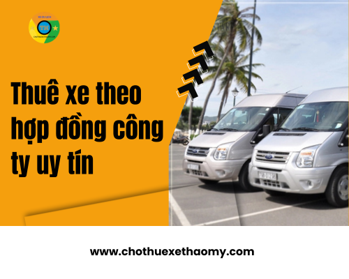 Thuê xe theo hợp đồng công ty uy tín