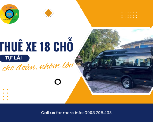 Thuê xe tự lái 18 chỗ cho đoàn, nhóm lớn