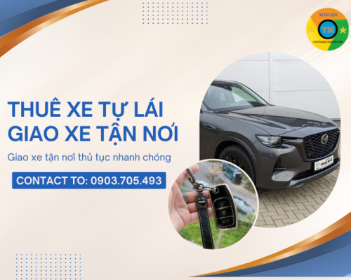 Thuê Xe Tự Lái Giao Xe Tận Nơi Thủ Tục Nhanh Chóng