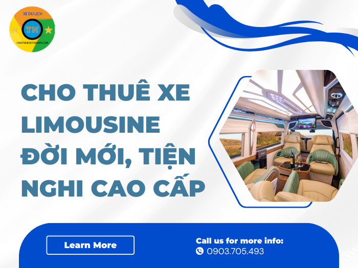 Cho thuê xe limousine đời mới, tiện nghi cao cấp