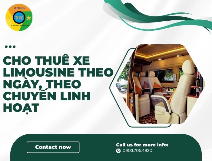 Cho thuê xe limousine theo ngày, theo chuyến linh hoạt