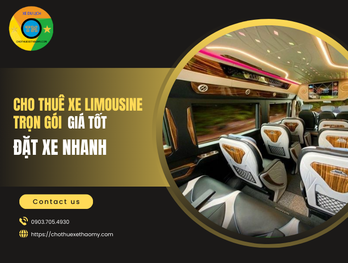 Cho thuê xe limousine trọn gói, giá tốt, đặt xe nhanh