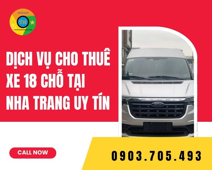 Dịch vụ cho thuê xe 18 chỗ tại Nha Trang uy tín