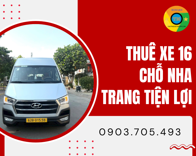 Dịch vụ thuê xe 16 chỗ Nha Trang tiện lợi