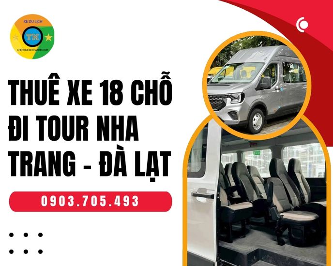 Thuê Xe 18 Chỗ Đi Tour Nha Trang – Đà Lạt: Hành Trình Lên Rừng Xuống Biển Đẳng Cấp