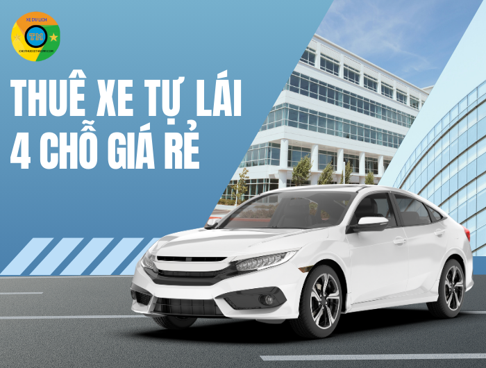 Thuê xe tự lái 4 chỗ giá rẻ