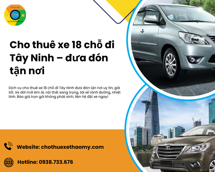 Cho Thuê Xe 18 Chỗ Đi Tây Ninh – Đưa Đón Tận Nơi Chất Lượng Cao