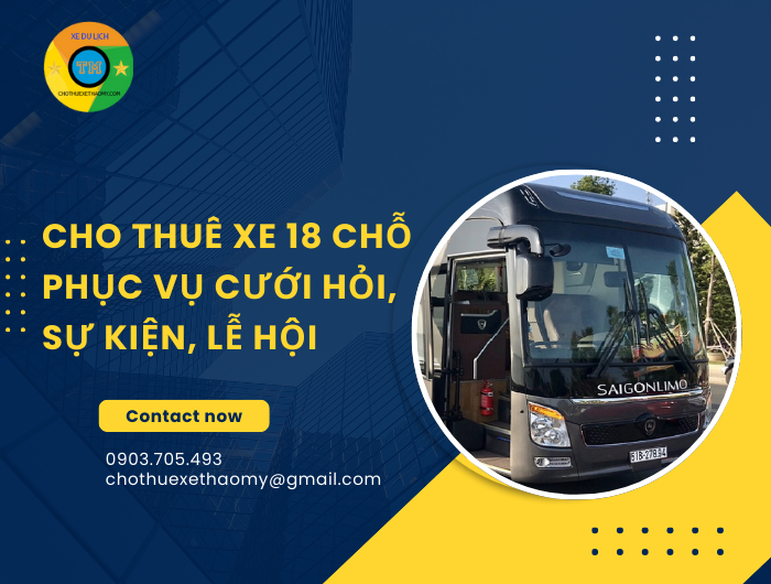 Cho thuê xe 18 chỗ phục vụ cưới hỏi, sự kiện, lễ hội