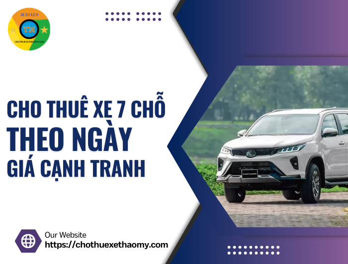 Cho thuê xe 7 chỗ theo ngày – giá cạnh tranh