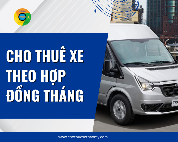 Dịch Vụ Cho Thuê Xe Theo Hợp Đồng