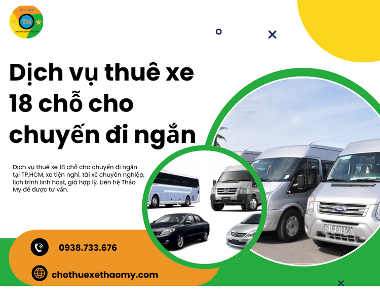 Dịch Vụ Thuê Xe 18 Chỗ Cho Chuyến Đi Ngắn – Linh Hoạt, Tiện Nghi, Tiết Kiệm