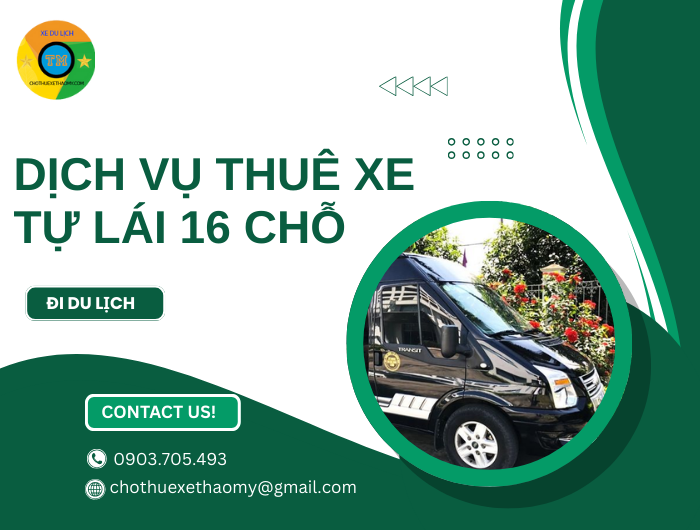 Dịch vụ thuê xe tự lái 16 chỗ đi du lịch