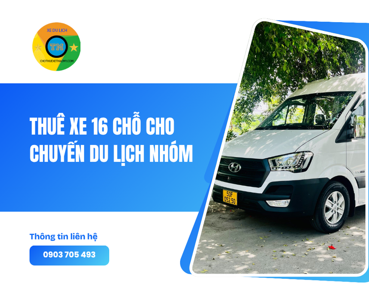 Thuê xe 16 chỗ đi tour cho nhóm bạn tại thảo my