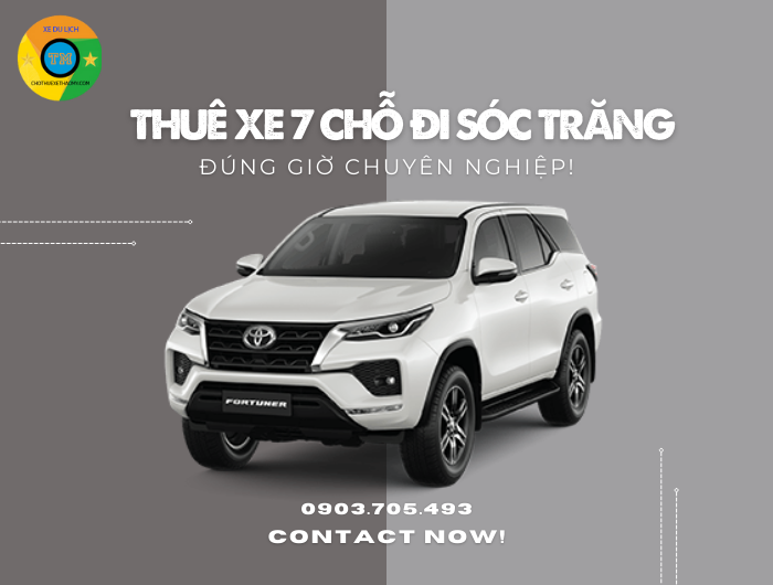 Thuê Xe 7 Chỗ Đi Sóc Trăng Đúng Giờ Chuyên Nghiệp