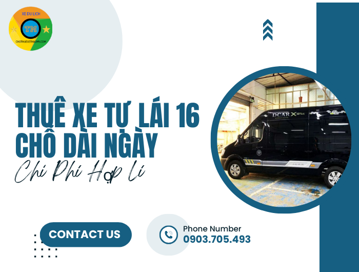 Thuê xe tự lái 16 chỗ dài ngày, chi phí hợp lý