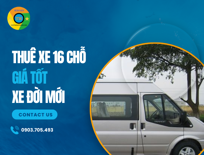 Thuê xe tự lái 16 chỗ giá tốt, xe đời mới