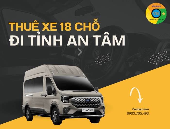 Thuê xe tự lái 18 chỗ đi tỉnh an tâm