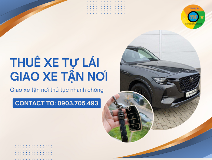 Thuê Xe Tự Lái Giao Xe Tận Nơi Thủ Tục Nhanh Chóng